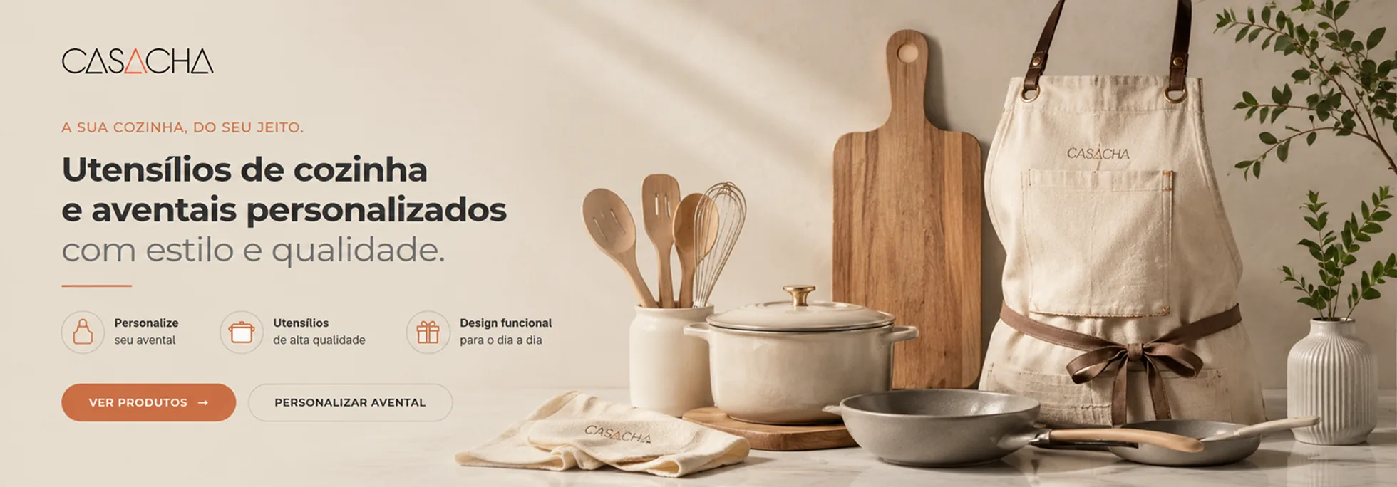 A sua cozinha, do seu jeito. Utensílios de cozinha e aventais personalizados com estilo e qualidade. Personalize seu avental, utensílios de alta qualidade e design funcional para o dia a dia. Ver produtos.